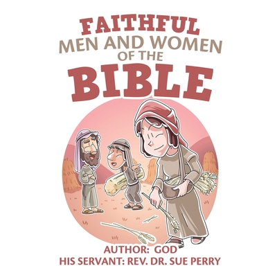 Faithful Men and Women of the Bible 1973696959 Book Cover