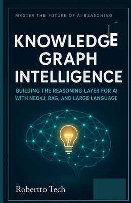 Knowledge Graph Intelligence: Building the Reas... B0FY16S9CJ Book Cover