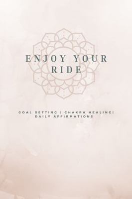 Paperback Enjoy Your Ride - Manifestation Journal Book