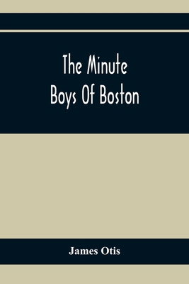 The Minute Boys Of Boston 9354366775 Book Cover