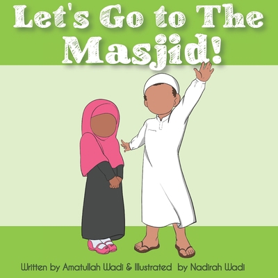 Let's Go to the Masjid 1095576992 Book Cover