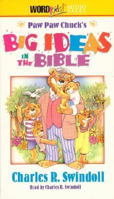 Paw Paw Chuck's Big Ideas in the Bible 0849962250 Book Cover