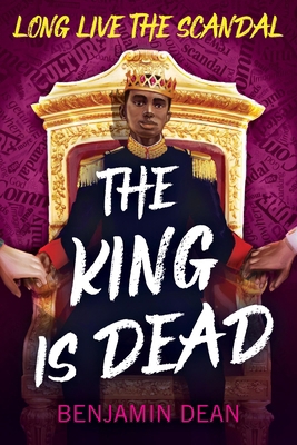 The King Is Dead 031651926X Book Cover