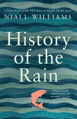 History of the Rain: Longlisted for the Man Boo... 1408852020 Book Cover