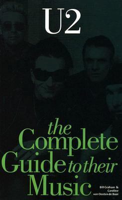 The Complete Guide to Their Music: U2 0711998868 Book Cover