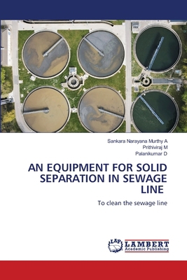 An Equipment for Solid Separation in Sewage Line 6208451612 Book Cover