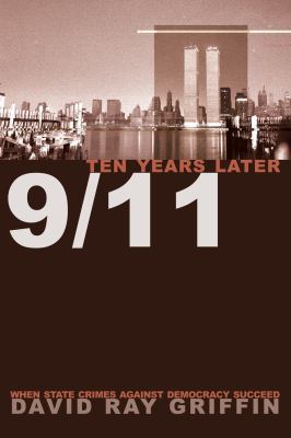 9/11 Ten Years Later: When State Crimes Against... 1566568684 Book Cover