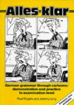 Alles Klar : German Grammar Through Cartoons - ... 0174445482 Book Cover