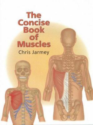 The Concise Book of Muscles 0954318811 Book Cover