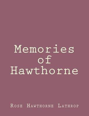 Memories of Hawthorne 1494460289 Book Cover