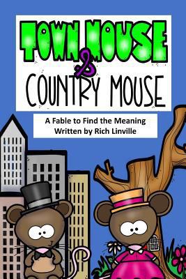 Town Mouse and Country Mouse A Fable to Find th... 1726386309 Book Cover