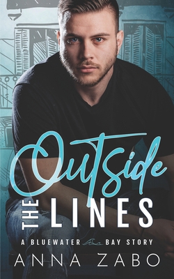 Outside the Lines: A Bluewater Bay Story 1947550039 Book Cover