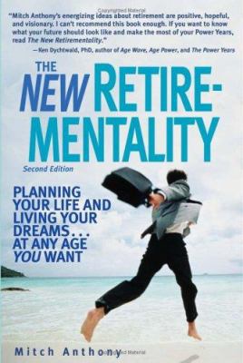 The New Retirementality: Planning Your Life and... 1419537245 Book Cover