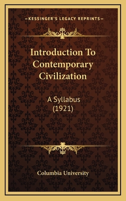 Introduction To Contemporary Civilization: A Sy... 1166639606 Book Cover