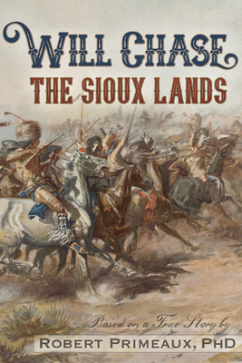 Will Chase, "The Sioux Lands" 1634243439 Book Cover