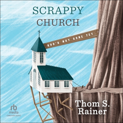 Scrappy Church: God's Not Done Yet B0C2T6D6Q9 Book Cover