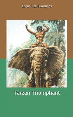 Tarzan Triumphant 1712855123 Book Cover