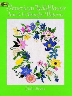 American Wildflower Iron-On Transfer Patterns 0486256243 Book Cover