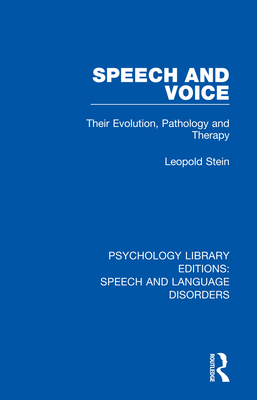 Speech and Voice: Their Evolution, Pathology an... 1138358894 Book Cover