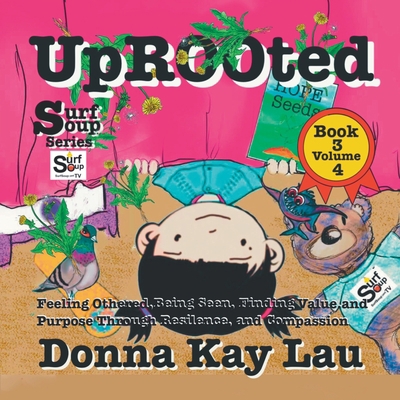 Uprooted: Feeling Othered, Being Seen, Finding ... [Large Print] 1956022430 Book Cover