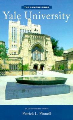 The Campus Guide: Yale University, an Architect... 1568981678 Book Cover