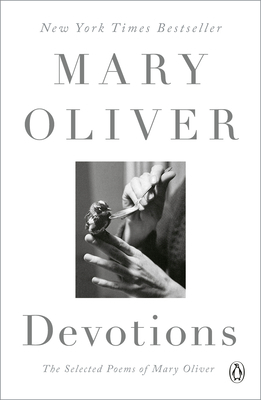 Devotions: The Selected Poems of Mary Oliver 0399563261 Book Cover