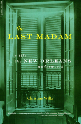 The Last Madam: A Life in the New Orleans Under... B004AYP7B4 Book Cover