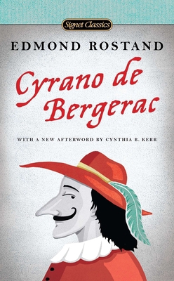 Cyrano de Bergerac: A Heroic Comedy in Five Acts 0451531981 Book Cover