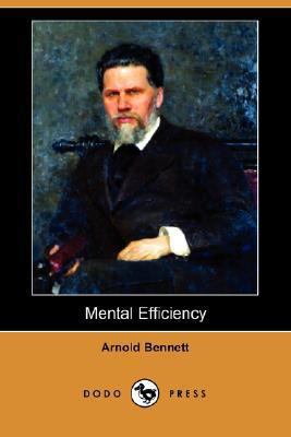Mental Efficiency (Dodo Press) 1406580392 Book Cover
