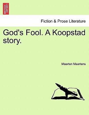 God's Fool. a Koopstad Story. Vol. I. 1241484570 Book Cover