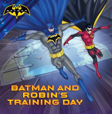 Batman and Robin's Training Day 0606402179 Book Cover
