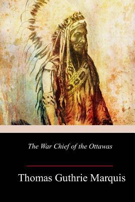 The War Chief of the Ottawas 1718713568 Book Cover