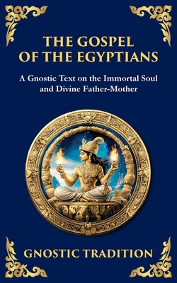 The Gospel of the Egyptians: Mystical Teachings... 1804216496 Book Cover