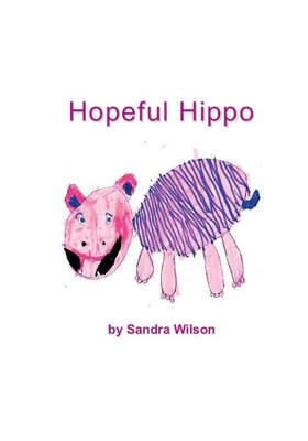 Hopeful Hippo 1988215633 Book Cover