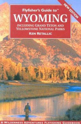Flyfisher's Guide to Wyoming: Including Grand T... 1932098100 Book Cover