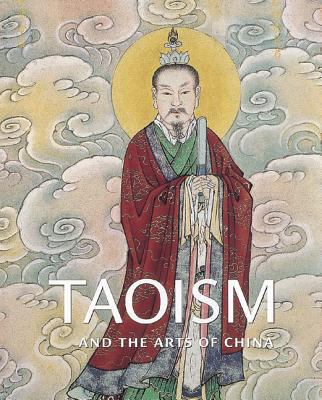 Taoism and the Arts of China 0520227859 Book Cover