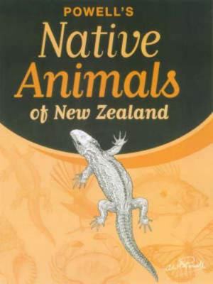 Powell's native animals of New Zealand 1869533933 Book Cover