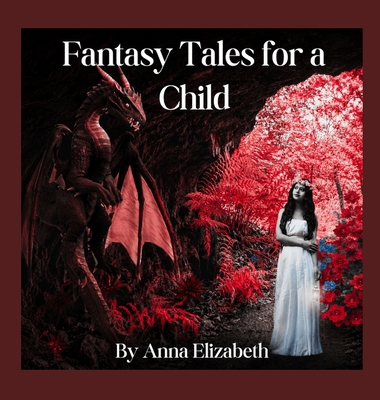 Fantasy Tales for a Child B0H4Q8YNNP Book Cover
