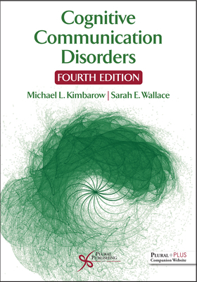 Cognitive Communication Disorders, Fourth Edition 1635505119 Book Cover