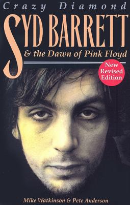 Syd Barrett: Crazy Diamond: The Dawn of Pink Fl... B007MIM4AW Book Cover