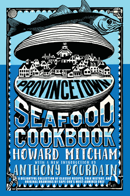 Provincetown Seafood Cookbook 160980838X Book Cover
