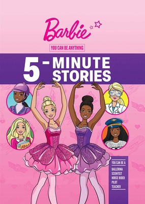 Barbie: You Can Be Anything 5-Minute Stories 1683432045 Book Cover