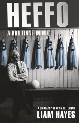 Heffo - A Brilliant Mind: A Biography of Kevin ... 1848271859 Book Cover