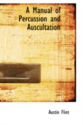 A Manual of Percussion and Auscultation 1103445677 Book Cover