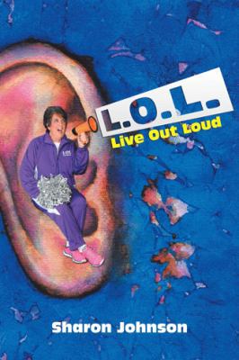 L.O.L.: Live out Loud 1546230181 Book Cover