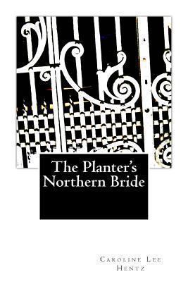 The Planter's Northern Bride 1494472791 Book Cover