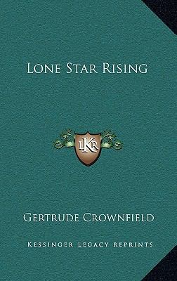 Lone Star Rising 1163373419 Book Cover