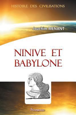 Ninive et Babylone [French] 2369650672 Book Cover