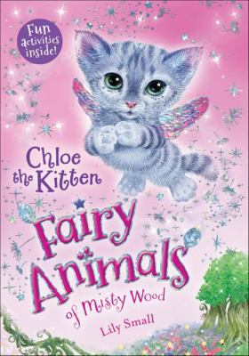 Chloe the Kitten: Fairy Animals of Misty Wood 1627793607 Book Cover