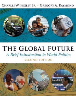 The Global Future: A Brief Introduction to Worl... 049500748X Book Cover